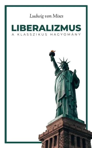 Liberalizmus: A klasszikus hagyomány