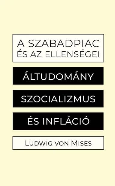 A szabadpiac és az ellenségei: Áltudomány, szocializmus és infláció