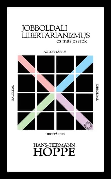 Jobboldali libertarianizmus: és más esszék