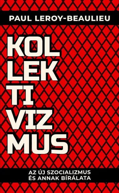 Kollektivizmus: Az új szocializmus és annak bírálata