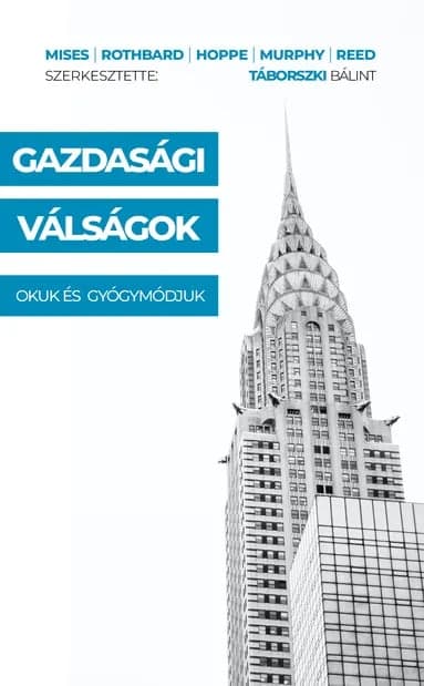 Gazdasági válságok: Okuk és gyógymódjuk