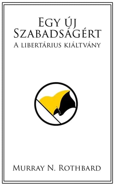 Egy új szabadságért: A libertárius kiáltvány