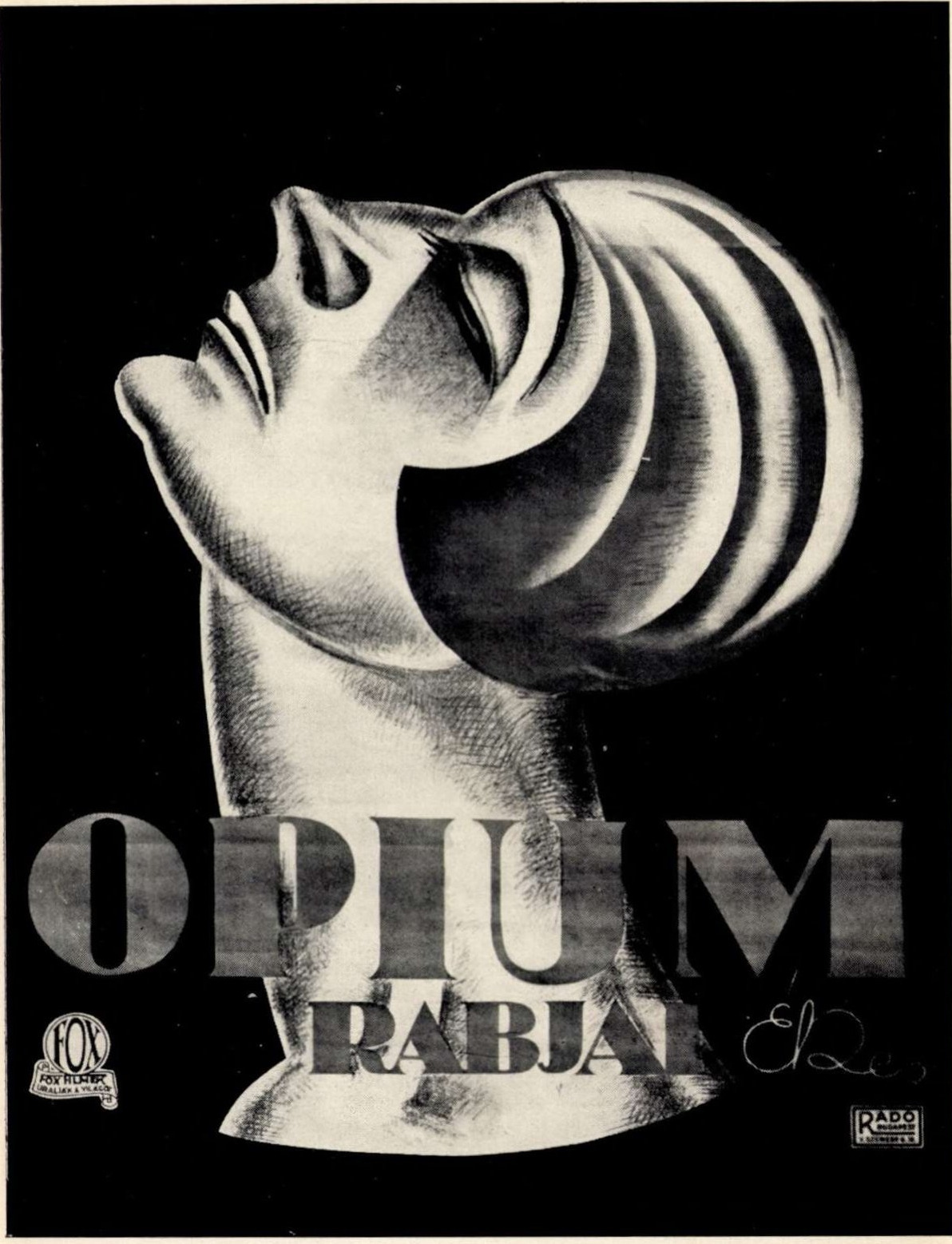 Csabai Ékes Lajos fekete alapon felfelé tekintő női profilt ábrázoló „Opium rabja” című moziplakátja.